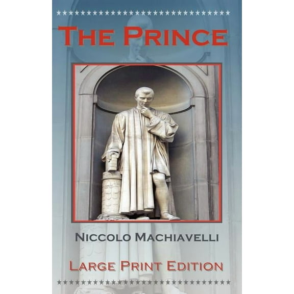 The Prince by Niccolo Machiavelli - Large Print Edition, (Paperback)
