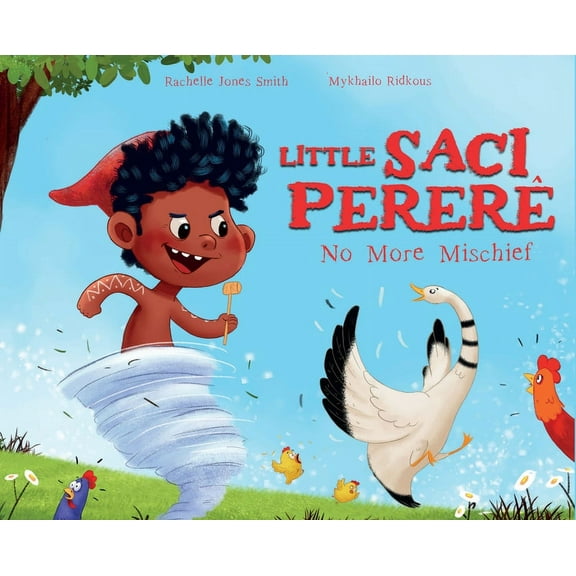 Myth Me Little Saci Pererê: No More Mischief, Book 5, (Hardcover)