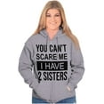 thumbnail image 4 of You Cant Scare Me I Have 2 Sisters Zip Up Hoodie Men's Women's Brisco Brands S, 4 of 6