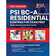 2023 Tennessee PSI BC-A Residential Contractor Exam Prep: Volume 1: Study Review & Practice Exams