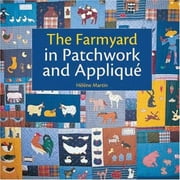 The Farmyard in Patchwork and Applique [Paperback - Used]