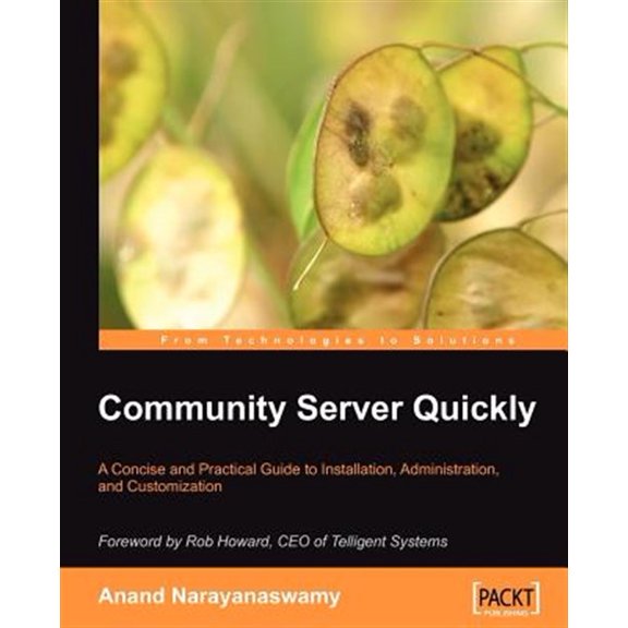 Pre-Owned Community Server Quickly: A Concise and Practical Guide to Installation, Administration, and Customization (Paperback)