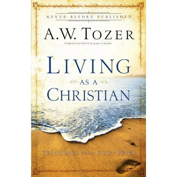 Living as a Christian: Teachings from First Peter, (Paperback)