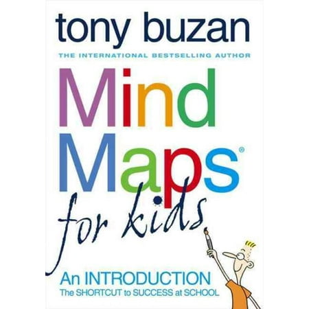 Mind Maps for Kids : The Shortcut to Success at