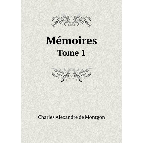 Mémoires Tome 1 (Paperback)