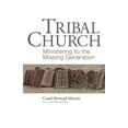 thumbnail image 2 of Pre-Owned Tribal Church: Ministering to the Missing Generation (Paperback) 1566993474 9781566993470, 2 of 2