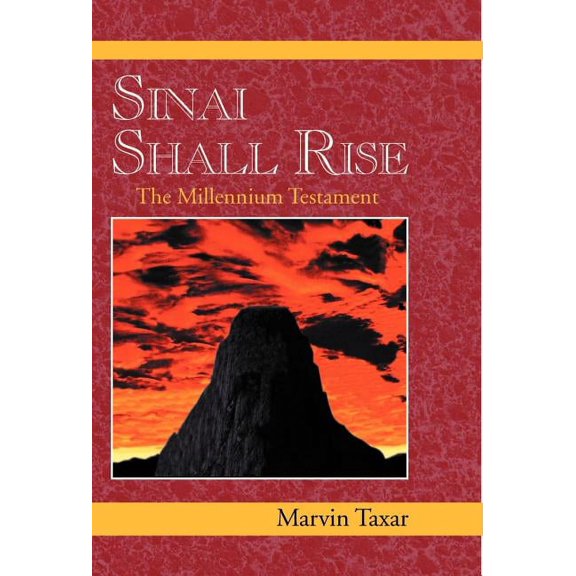 Sinai Shall Rise: The Millennium Testament, (Hardcover)