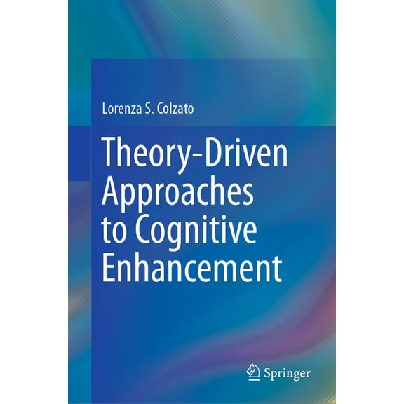 Theory-Driven Approaches to Cognitive Enhancement, (Hardcover)