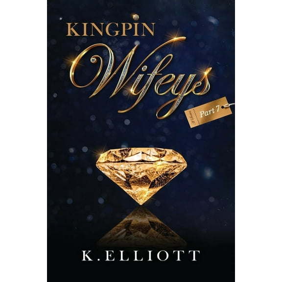 Kingpin Wifeys Kingpin Wifeys Vol 7, Book 7, (Paperback)