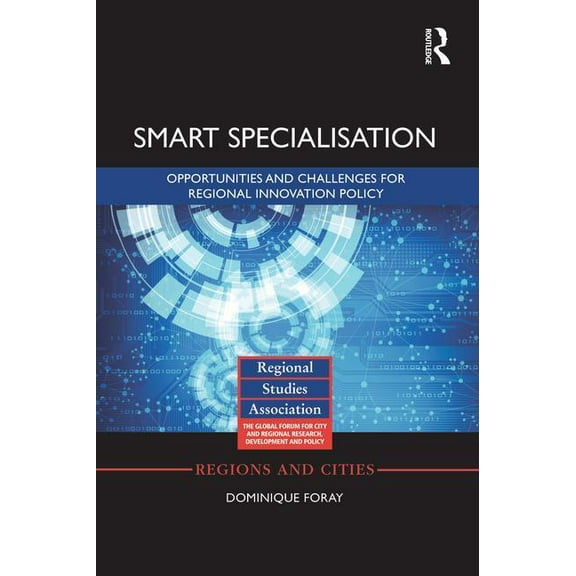 Regions and Cities Smart Specialisation: Opportunities and Challenges for Regional Innovation Policy, (Paperback)