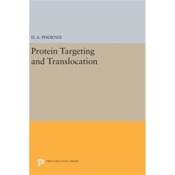 Pre-Owned Princeton Legacy Library Protein Targeting and Translocation, Book 79, (Hardcover)