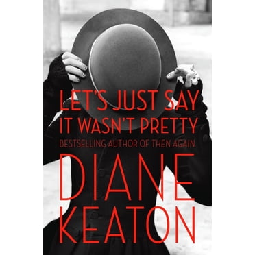 Pre-Owned Let's Just Say It Wasn't Pretty (Hardcover) 0812994264 9780812994261