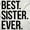 White, variant on Best Sister Ever Siblings Family Joke Girls Kids T Shirt Tees Teen Brisco Brands S