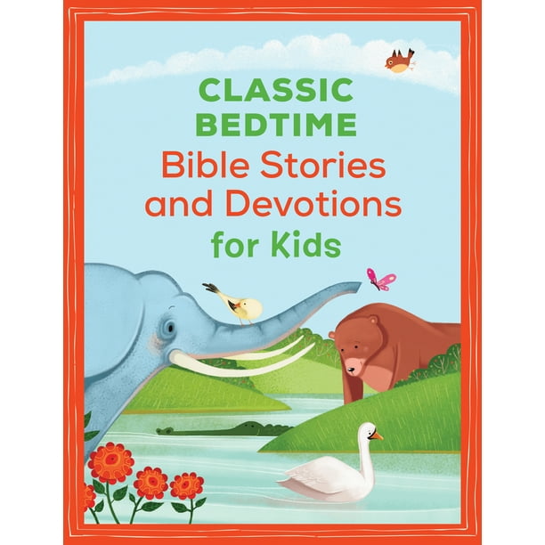 Classic Bedtime Bible Stories and Devotions for Kids