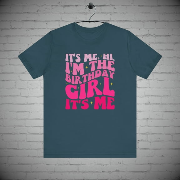 Its me Hi I'm the Birthday Girl t-shirt, Bday Party shirt, Birthday Gift