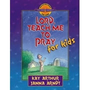 Pre-Owned Lord, Teach Me to Pray for Kids (Paperback 9780736906661) by Kay Arthur, Janna Arndt