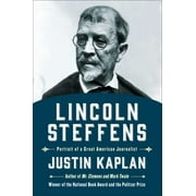Lincoln Steffens : Portrait of a Great American Journalist, Used [Paperback]