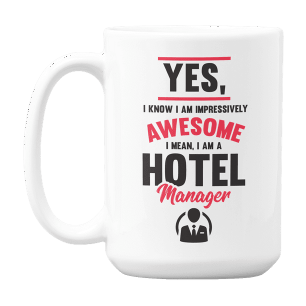 Awesome Hotel Manager, Funny Quotes Related to Hoteliers Coffee & Tea Gift  Mug (15oz) 