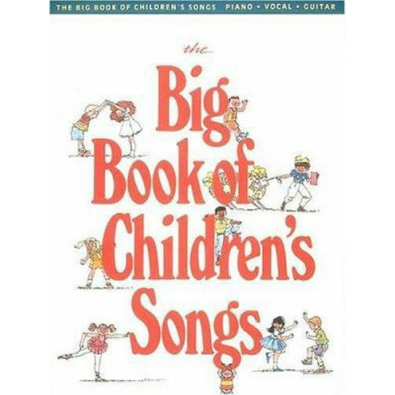 Pre-Owned The Big Book of Children's Songs (Paperback) 0881889423 9780881889420