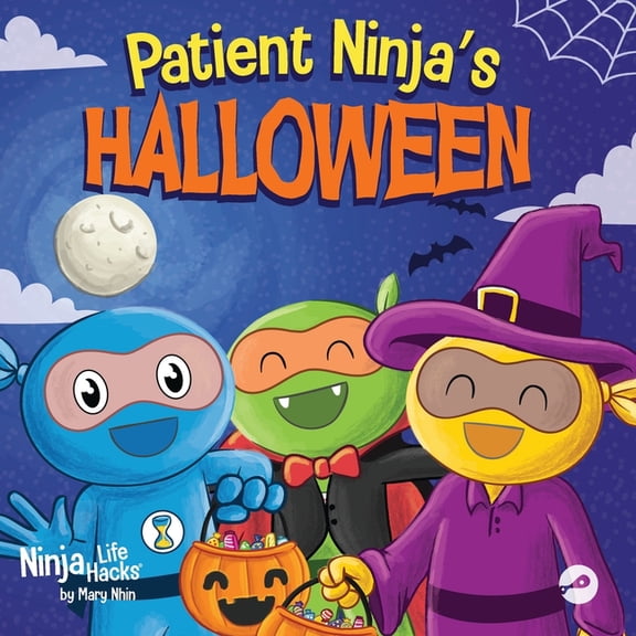 Ninja Life Hacks Patient Ninja's Halloween: A Rhyming Children's Book About Halloween, Book 78, (Paperback)