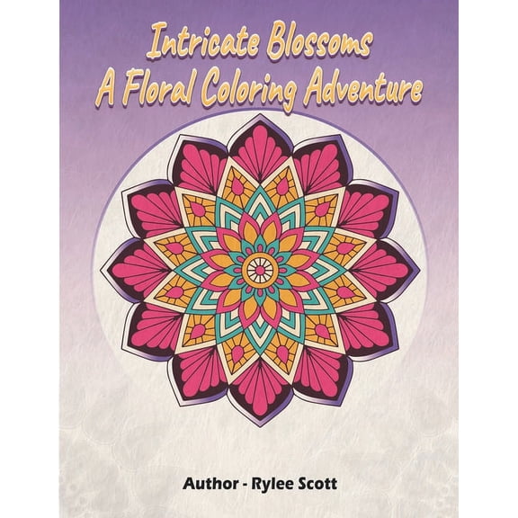 Intricate Blossoms a Floral Coloring Adventure (Paperback)