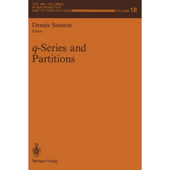 IMA Volumes in Mathematics and Its Appli Q-Series and Partitions, Book 18, (Paperback)