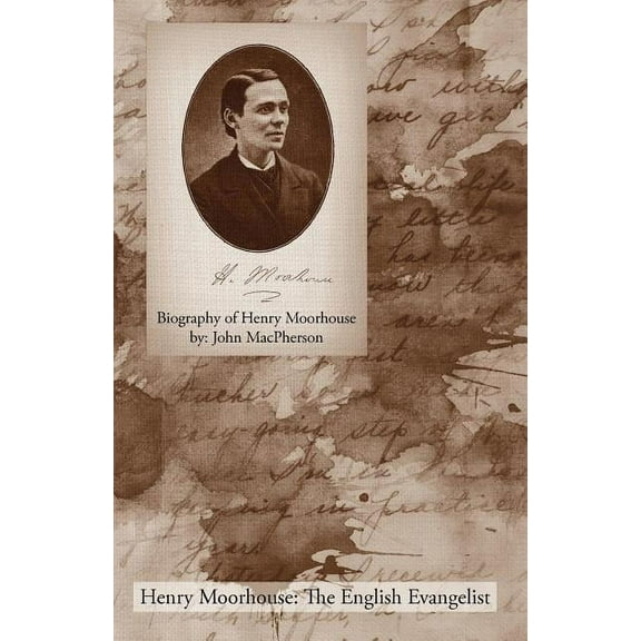 Biography of Henry Moorhouse (Paperback)