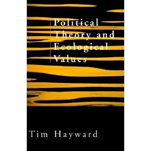 Pre-Owned Political Theory and Ecological Values