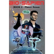 Bio-Sapien: BIO-Sapien book 2 - Planet Xenos: Planet Xenos (Series #1) (Paperback)