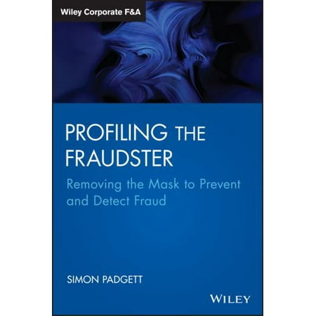 Profiling the Fraudster : Removing the Mask to Prevent and Detect Fraud, Used [Hardcover]