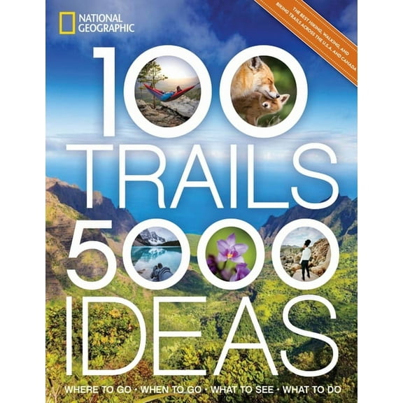 5,000 Ideas 100 Trails, 5,000 Ideas: Where to Go, When to Go, What to See, What to Do, (Paperback)