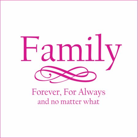 Family, Forever, For Always and No Matter What Vinyl Quote - Medium - Hot Pink