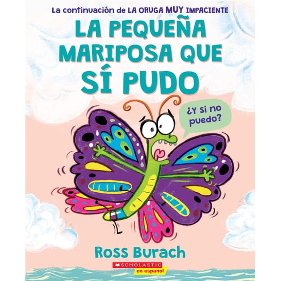 La PequeÃ±a Mariposa Que SÃ­ Pudo (the Little Butterfly That Could), (Paperback)