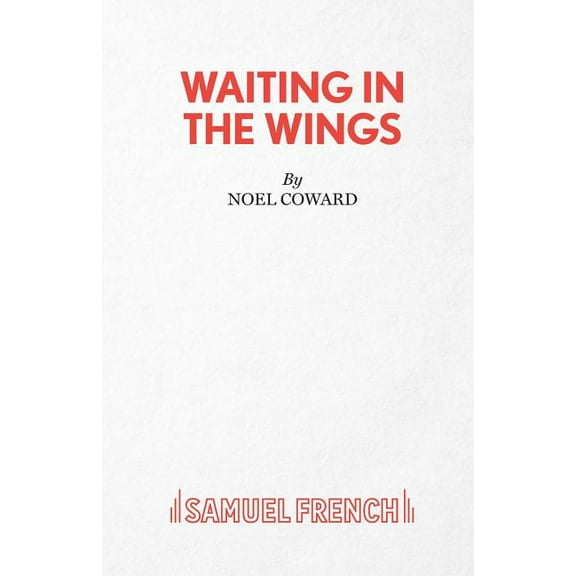 Waiting in the Wings: Play (Acting Edition)