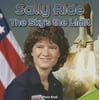 Sally Ride : The Sky's the Limit, Used [Paperback]