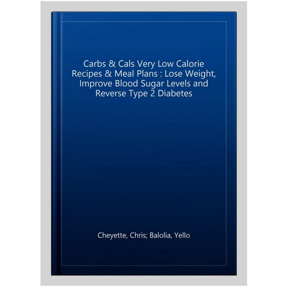 Carbs & Cals Very Low Calorie Recipes & Meal Plans