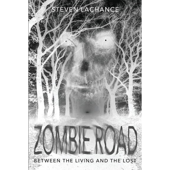 Zombie Road: Between the Living and the Lost, (Paperback)