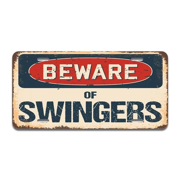 Beware of Swingers Aluminum License Plate| License Plate 12" X 6" Fits Any Car, Truck, SUV, RV, or Trailer | Made in The USA