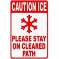 thumbnail image 1 of Caution Ice Please Stay on Cleared Path Sign, 1 of 1