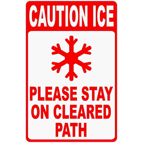 Caution Ice Please Stay on Cleared Path Sign