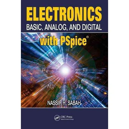Electronics: Basic, Analog, and Digital With PSpice