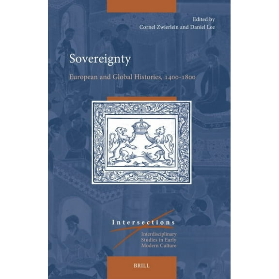 Intersections Sovereignty: European and Global Histories, 1400-1800, Book 93, (Hardcover)