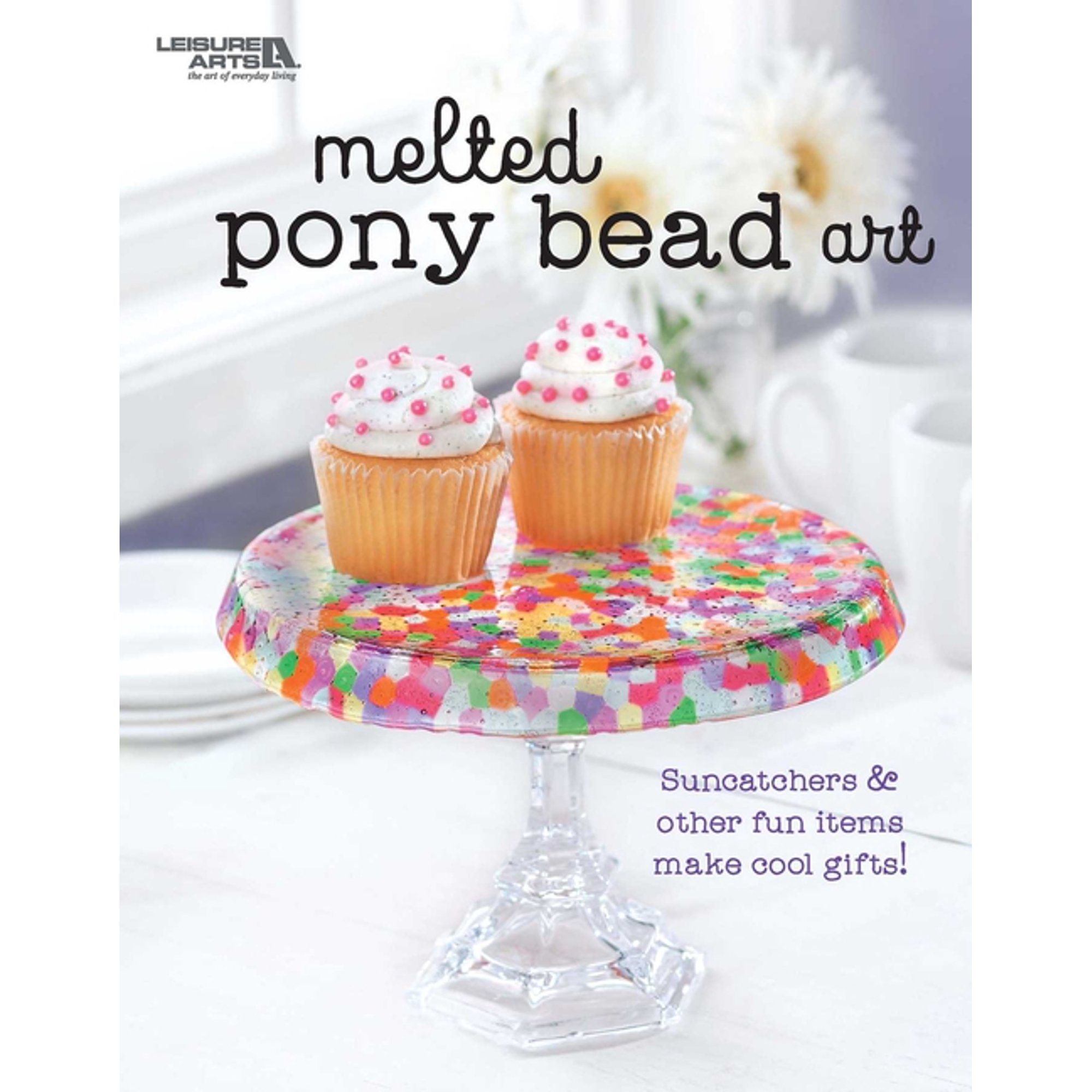 Melted Pony Bead Art: Suncatchers & Other Fun Items Make Cool Gifts!, (Paperback)