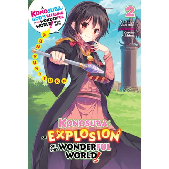 Pre-Owned Konosuba: An Explosion on This Wonderful World!, Vol. 2 (Light Novel): Yunyun's Turn Volume 2 (Paperback) 1975387023 9781975387020