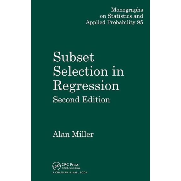 Chapman & Hall/CRC Monographs on Statist Subset Selection in Regression, (Hardcover)