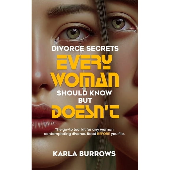 Divorce Secrets Every Woman Should Know But Doesn't, (Hardcover)