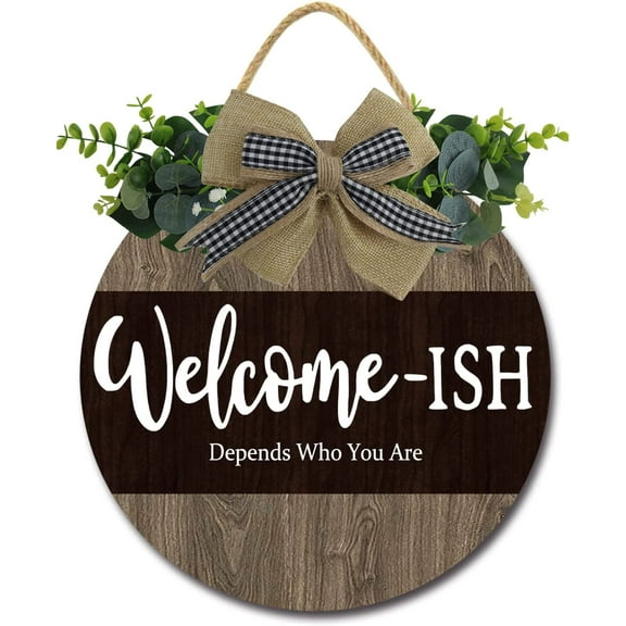 Eveokoki 12" Welcome -ish Depends Who You Are Signs for Front Door Farmhouse Porch Rustic Round Wooden Hanging Wreaths for Housewarming Gift Christmas Festival Decoration Outdoor Indoor Wall Decor