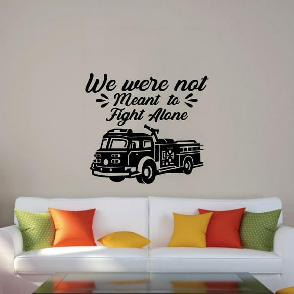 We Were Not Meant To Fight Alone - FireTruck Vinyl Wall Sticker Art Decal Girls Boys Kids Room Design Bedroom Nursery Kindergarten House Home Decor Wall Sticker Vinyl Decoration Size (10x10 inch)