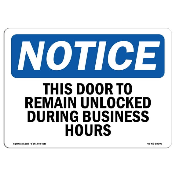 OSHA Notice Signs - This Door To Remain Unlocked During Business Hours | Decal | Protect Your Business, Work Site |  Made in the USA