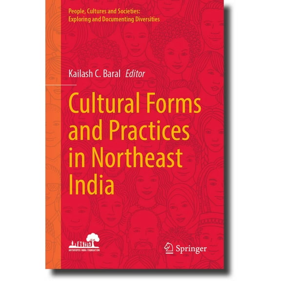 People, Cultures and Societies: Explorin Cultural Forms and Practices in Northeast India, (Hardcover)
